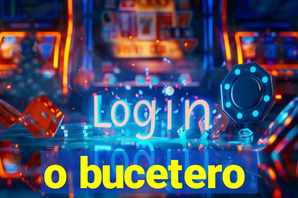 o bucetero